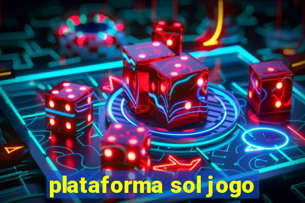 plataforma sol jogo